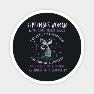 September Woman With Colombian Blood The Soul Of A Mermaid The Fire Of A Lioness The Heart Of A Hippie The Spirit Of A Butterfly Daughter Magnet